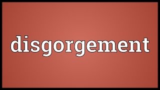 Disgorgement Meaning [upl. by Delores]