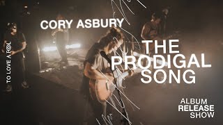 The Prodigal Song Live  Cory Asbury  To Love A Fool [upl. by Hannavas99]