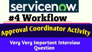 Approval Coordinator In workflow servicenow [upl. by Kcirdez]