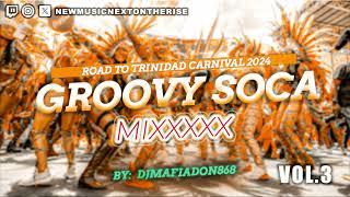 DJ MAFIADON 2024 GROOVY SOCA MIXXXX Vol 3 [upl. by Slavin]