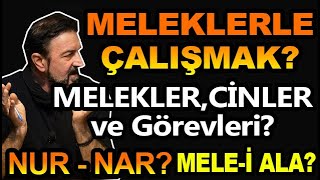 MELEKLERLE ÇALIŞMAK CİNLER MELEKLER ve GÖREVLERİ [upl. by Reeva]