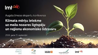 Konference quotKlimata mērķu ietekme uz meža nozares ilgtspēju un reģionu ekonomisko līdzsvaruquot [upl. by Cyrus681]