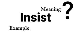 Insist Meaning Example Definition  EWDEnglish Word Dictionary  English Word Indepth Mean [upl. by Ahaelam307]