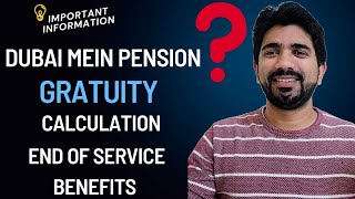 DUBAI JOB PENSIONGRATUITY CALCULATION  IMPORTANT INFORMATION [upl. by Jorry530]