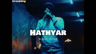 Hathyar sidhu moose wala offic slow and reverb song 🎵 [upl. by Ised853]