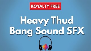 Loud Thud Short Sound Effect  Thump Sound SFX [upl. by Dash]