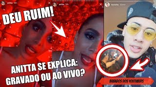 quotNINGUÉM está FINGINDOquot diz ANITTA e EXPLICA POLÊMICA e suposto ERRO no AO VIVO de INDECENTE live [upl. by Tsenre]