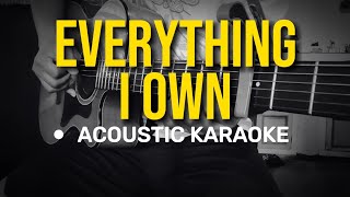 Everything I Own  Bread Acoustic Karaoke [upl. by Zoe653]