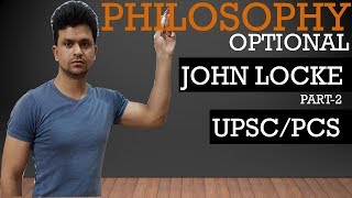 JOHN LOCKE PART2 amp EMPIRICISM PHILOSOPHY OPTIONAL FOR UPSC amp PCS [upl. by Niwroc]