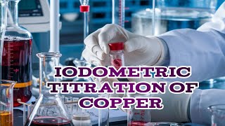 iodometric titration with potassium iodate  iodometric titration of copper sulphate with sodium [upl. by Naltiak687]