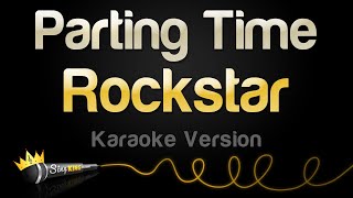 Rockstar  Parting Time Karaoke Version [upl. by Brewster]