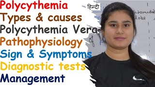 Polycythemia  Types  Pathophysiology  Sign amp Symptoms  Diagnose  Management [upl. by Shipley]