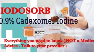 Iodosorb Wound GelEverything you need to know about 09�dexomer Iodine for Wound Healing [upl. by Nhguavad]