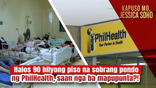 Halos 90 bilyong piso na sobrang pondo ng PhilHealth saan ba mapupunta  Kapuso Mo Jessica Soho [upl. by Robb41]