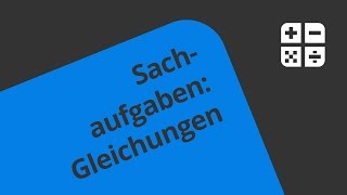 Wie stelle ich eine Gleichung aus einer Textaufgabe auf  Mathematik  Algebra [upl. by Ssyla]