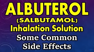 Albuterol salbutamol inhalational solution side effects  side effects of albuterol salbutamol [upl. by Goff]