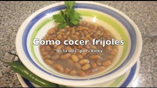 COMO COCER FRIJOLES DE LA OLLA  Receta Facil [upl. by Niu495]