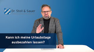 Kann ich meine Urlaubstage ausbezahlen lassen [upl. by Mcilroy]