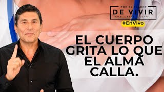 El cuerpo y las emociones  Por el Placer de Vivir con César Lozano [upl. by Intyrb]