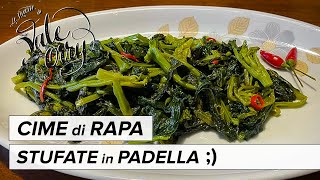 CIME di RAPA STUFATE in PADELLA  Squisitezza Facile e Subito 🥂🇮🇹😋❤️😍 😂😘 [upl. by Yerffoej]