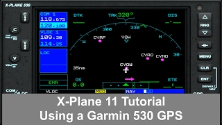 XPlane 11  Using a Garmin 530 GPS [upl. by Inaffyt22]