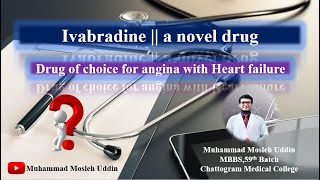 Ivabradine  Drug of choice for angina with heart failure  Mechanism [upl. by Ayrb519]