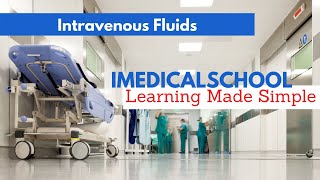 Medical School  Intravenous Fluids Made Easy [upl. by Draillih121]