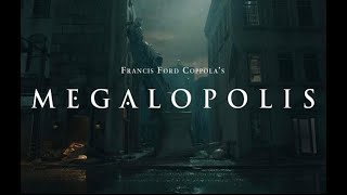 The Vision of Megalopolis Francis Ford Coppolas Ambitious Masterpiece [upl. by Wardieu]