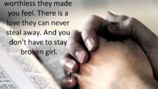 Broken Girl by Matthew West with lyrics [upl. by Sirc]