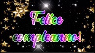 Le Frasi per augurare Buon Compleanno dedicare al festeggiato della sua festa da inviare su WhatsApp [upl. by Meer916]