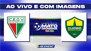 Matogrossense 2024  1ª Divisão Operário CEOV x Cuiabá  Segunda rodada  AO VIVO [upl. by Esirrehc990]