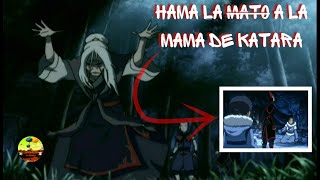 HAMMA MATO A LA MAMA DE KATARA AVATAR TEORIA [upl. by Norby561]