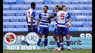 Reading FC 10 QPR Azeez  Pre Season Friendly  Match Review 4 [upl. by Lardner]