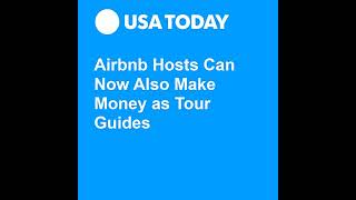 Airbnb Hosts Can Now Also Make Money as Tour Guides Audiobook by Elizabeth Weise [upl. by Halyhs]