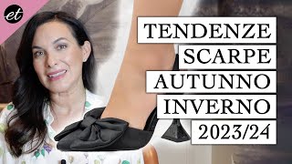 TENDENZE MODA SCARPE AUTUNNO INVERNO 2023 2024 [upl. by Sibell41]