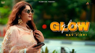 Glow Official Video  Nav Virdi  Graari  New Punjabi Song 2024 [upl. by Mulry]