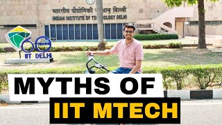 MYTHS about MTech in IIT  Unfiltered No one tells u🤫 [upl. by Ruelle]