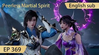 Eng Sub Peerless Martial Spirit EP369 [upl. by Drona]