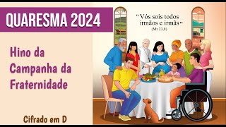 Hino Campanha da Fraternidade 2024 [upl. by Gorrono]