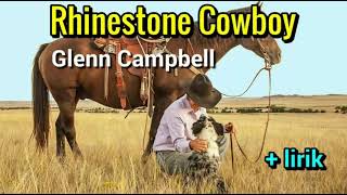 Rhinestone Cowboy  Glen Campbell lyrics [upl. by Nickolaus558]