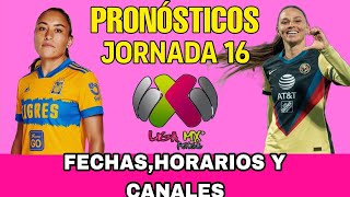 JORNADA 16 LIGA MX FEMENIL APERTURA 2024 FECHAS HORARIOS Y CANALES [upl. by Eatnoid]