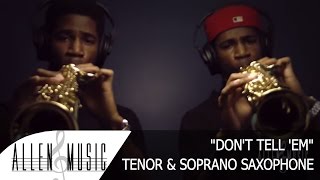 Dont Tell Em  Jeremih YG Saxophone Cover [upl. by Mccarty]