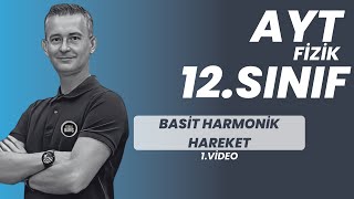 BASİT HARMONİK HAREKET KONU ANLATIMI VE SORU ÇÖZÜMÜ AYT FİZİK  12SINIF FİZİK FİZİKLE BARIŞ [upl. by Aymik348]