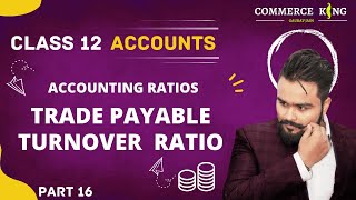 🔴 Trade Payable turnover ratio  Accounting Ratio  Activity ratio  class 12  Accounts video 109 [upl. by Netnert]