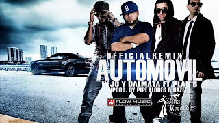 Automovil Remix Oficial Ñejo Y Dalmata Ft Plan B letra [upl. by Htebarual]