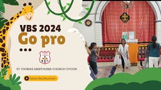 VBS 2024  song Go pro  Marthoma church oyoor [upl. by Sanez]