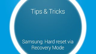 Tips amp Tricks  Samsung Hard reset via recovery mode [upl. by Olympe]