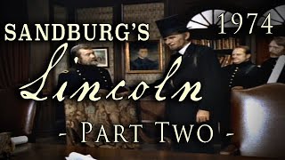 quotSandburgs Lincolnquot 1974 MiniSeries  Part Two [upl. by Tniassuot628]