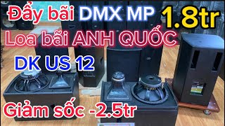 Thanh lý đẩy DMX  loa DK Us12 bãi Anh 🇬🇧 giá như loa cỏ Lhzalo 0982580959 [upl. by Eellek940]