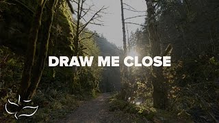 Draw Me Close  Maranatha Music Lyric Video [upl. by Ahseina]